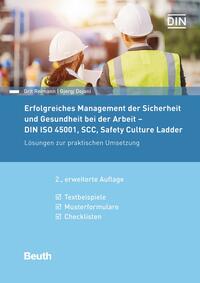 Erfolgreiches Management der Sicherheit und Gesundheit bei der Arbeit - DIN ISO 45001, SCC, Safety Culture Ladder - Buch mit E-Book