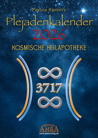 PAVLINA KLEMM'S PLEJADENKALENDER 2026. Der Jubiläumskalender »10 Jahre Plejaden-Channeling« enthält unterstützende Symbole aus der Kosmischen Heilapotheke, neue Botschaften der Plejader für jeden Monat sowie ein Extrablatt mit Grußbotschaft und Einleitung (DinA3)