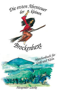 Die ersten Abenteuer der kleinen Brockenhexe