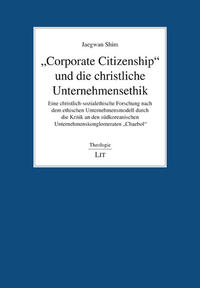 "Corporate Citizenship" und die christliche Unternehmensethik