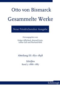 Otto von Bismarck. Gesammelte Werke – Neue Friedrichsruher Ausgabe