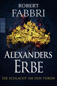 Vorderes Coverbild Alexanders Erbe: Die Schlacht um den Thron