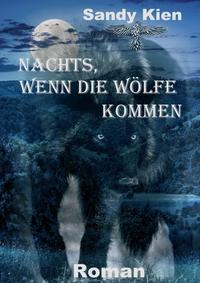 Nachts, wenn die Wölfe kommen