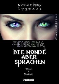 Fenreya: Die Monde aber sprachen