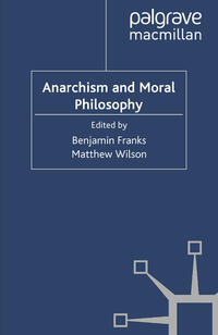Vorderes Coverbild Anarchism and Moral Philosophy