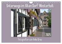 Unterwegs im Alten Dorf Westerholt (Wandkalender 2025 DIN A4 quer), CALVENDO Monatskalender