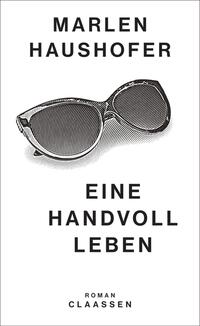 Vorderes Coverbild Eine Handvoll Leben (Marlen Haushofer: Die gesammelten Romane und Erzählungen 1)