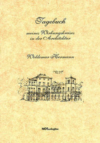 Tagebuch meines Wirkungskreises in der Architektur