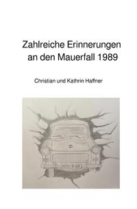 Zahlreiche Erinnerungen an den Mauerfall 1989