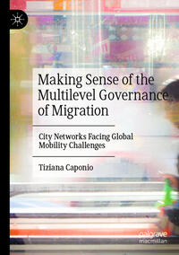 Making Sense of the Multilevel Governance of Migration