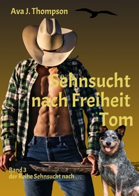 Sehnsucht nach Freiheit - Tom