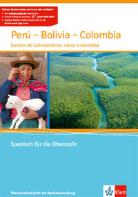 Perú - Bolivia - Colombia. Facetas de Latinoamérica: raíces e identidad