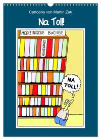 Na Toll! Comics von Martin Zak (Wandkalender 2025 DIN A3 hoch), CALVENDO Monatskalender
