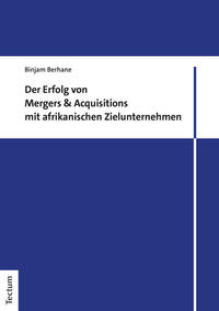 Der Erfolg von Mergers &Acquisitions mit afrikanischen Zielunternehmen