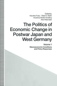 The Politics of Economic Change in Postwar Japan and West Germany