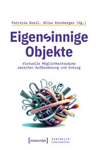 Eigensinnige Objekte