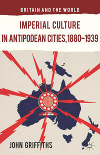 Vorderes Coverbild Imperial Culture in Antipodean Cities, 1880-1939