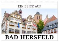 Ein Blick auf Bad Hersfeld (Wandkalender 2026 DIN A3 quer), CALVENDO Monatskalender