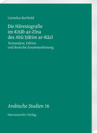 Die Häresiografie im Kitab az-Zina des Abu ?atim ar-Razi