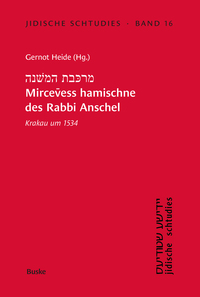 Mircevess hamischne des Rabbi Anschel Krakau um 1534