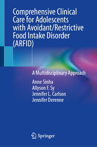 Vorderes Coverbild Comprehensive Clinical Care for Adolescents with Avoidant/Restrictive Food Intake Disorder (ARFID)