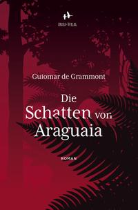 Vorderes Coverbild Die Schatten von Araguaia