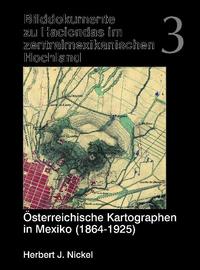 Österreichische Kartographen in Mexiko (1864-1925)