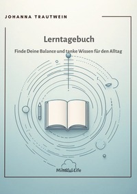 Mindful Life / Lerntagebuch