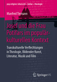 Josef und die Frau Potifars im populärkulturellen Kontext