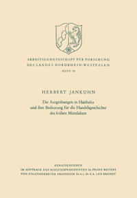 Vorderes Coverbild Die Ausgrabungen in Haithabu und ihre Bedeutung für die Handelsgeschichte des frühen Mittelalters