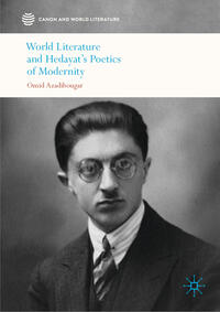 Vorderes Coverbild World Literature and Hedayat’s Poetics of Modernity