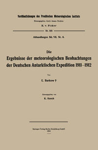 Die Ergebnisse der meteorologischen Beobachtungen der Deutschen Antarktischen Expedition 1911–1912