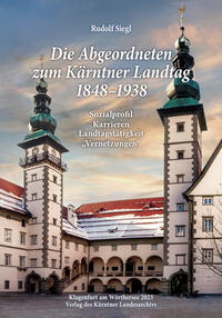 Die Abgeordneten zum Kärntner Landtag 1848–1938