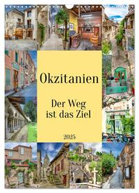 Okzitanien, Der Weg ist das Ziel (Wandkalender 2025 DIN A3 hoch), CALVENDO Monatskalender