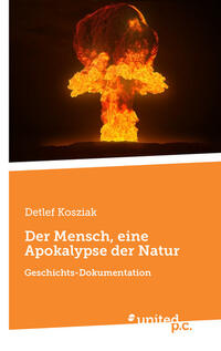 Der Mensch, eine Apokalypse der Natur