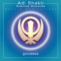 Adi Shakti & Gobinde Mukande