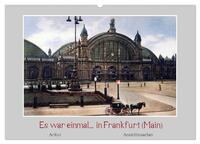 Es war einmal... in Frankfurt (Main) (Wandkalender 2026 DIN A2 quer), CALVENDO Monatskalender