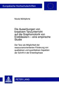Die Auswirkungen von kreativem Tanzunterricht auf die Graphomotorik von Erstklässlern – eine empirische Studie