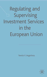 Regulating and Supervising Investment Services in the European Union