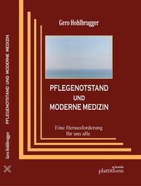 PFLEGENOTSTAND UND MODERNE MEDIZIN