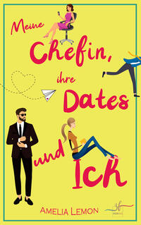 Vorderes Coverbild Meine Chefin, ihre Dates und ich