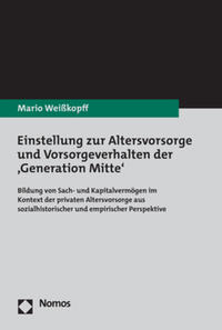 Einstellung zur Altersvorsorge und Vorsorgeverhalten der ‚Generation Mitte‘