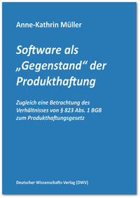Software als „Gegenstand“ der Produkthaftung