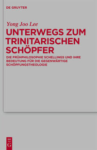 Unterwegs zum Trinitarischen Schöpfer