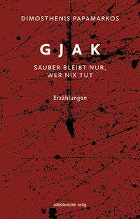 Gjak – sauber bleibt nur, wer nix tut
