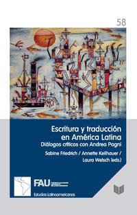 Vorderes Coverbild Escritura y traducción en América Latina : diálogos críticos con Andrea Pagni