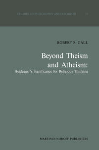 Beyond Theism and Atheism: Heidegger’s Significance for Religious Thinking