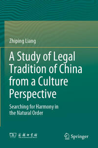 Vorderes Coverbild A Study of Legal Tradition of China from a Culture Perspective