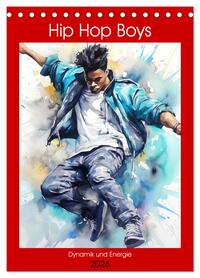 Hip Hop Boys. Dynamik und Energie (Tischkalender 2026 DIN A5 hoch), CALVENDO Monatskalender