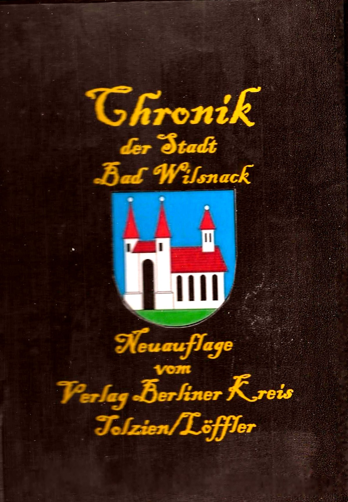 Chronik der Stadt Bad Wilsnack Befindet sich in der Nationalbibliothek